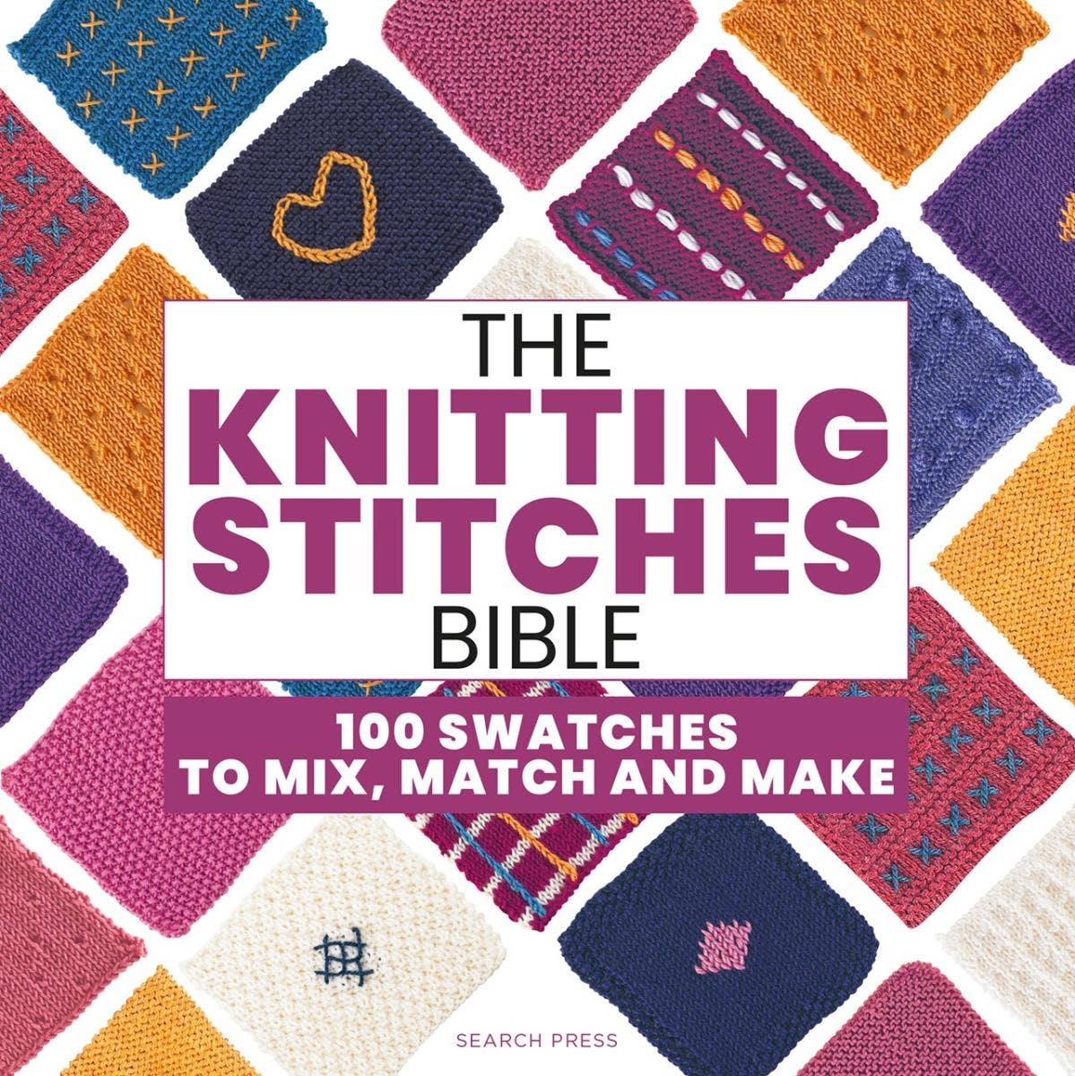 The Knitting Stitches Bible: 100 swatches