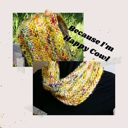 Because I’m Happy Cowl Workshop